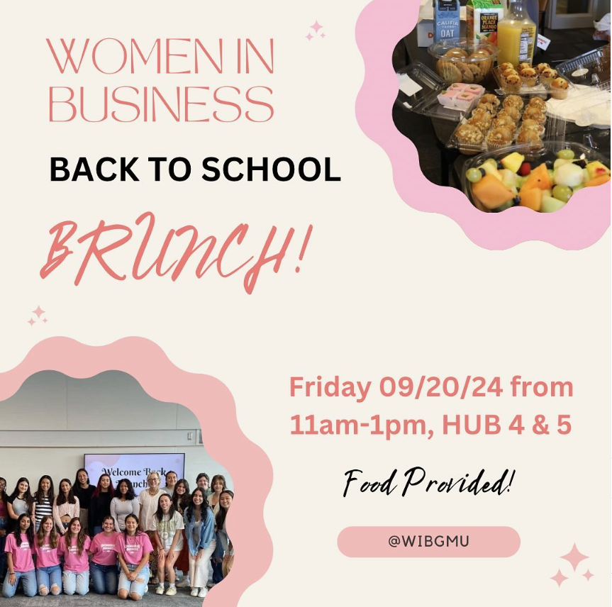 The Women in Business at Mason is having their annual welcome back brunch on Friday, 9/20 from 11:00am-1:00pm in the HUB Meeting Rm 4 & 5. Food will be provided. All are welcome.