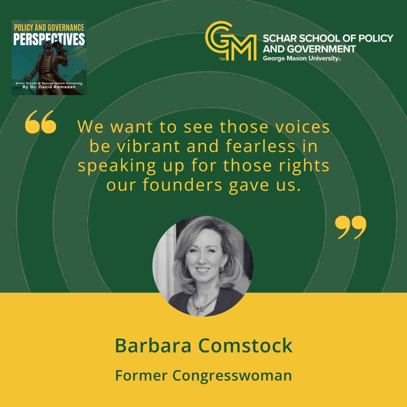 An image with the Schar School logo, a black and white photo of Barbara Comstock, and the quote "We want to see those voices be vibrant and fearless in speaking up for those rights our founders gave us."